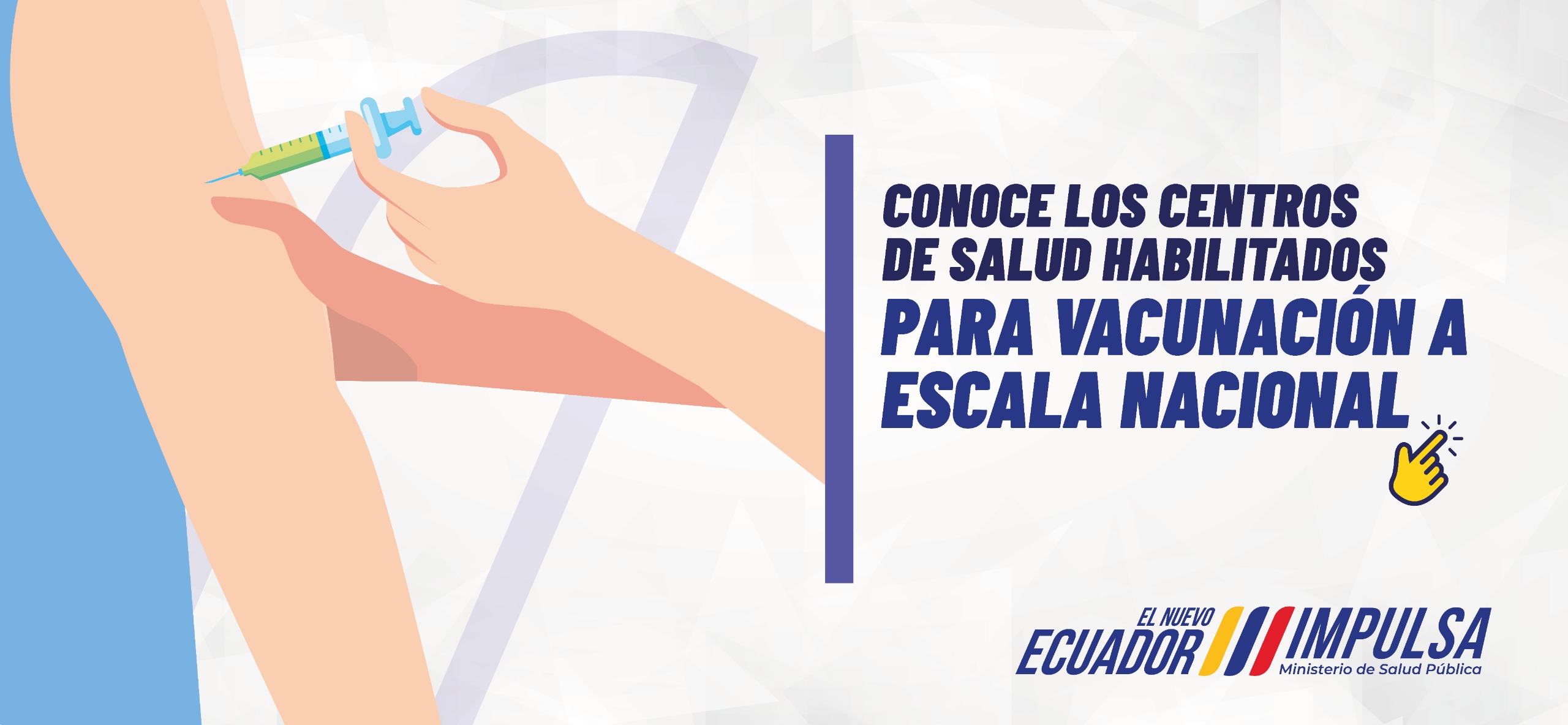 Centros de Salud habilitados para la Vacunación a Escala Nacional.